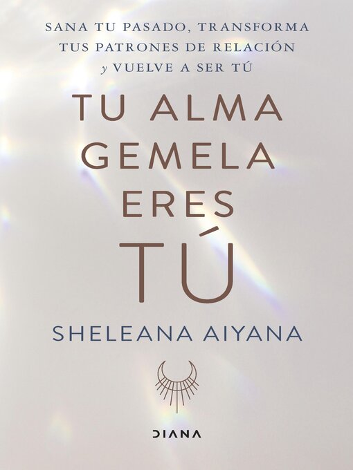 Title details for Tu alma gemela eres tú by Sheleana Aiyana - Available